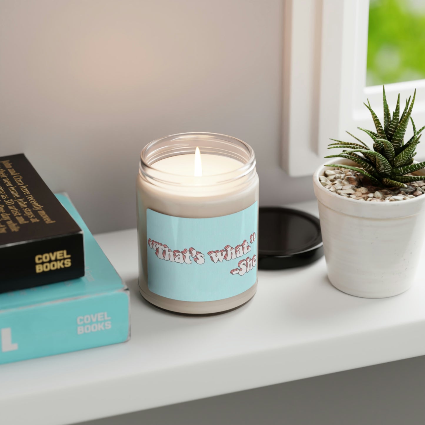 That's What - Scented Soy Candle
