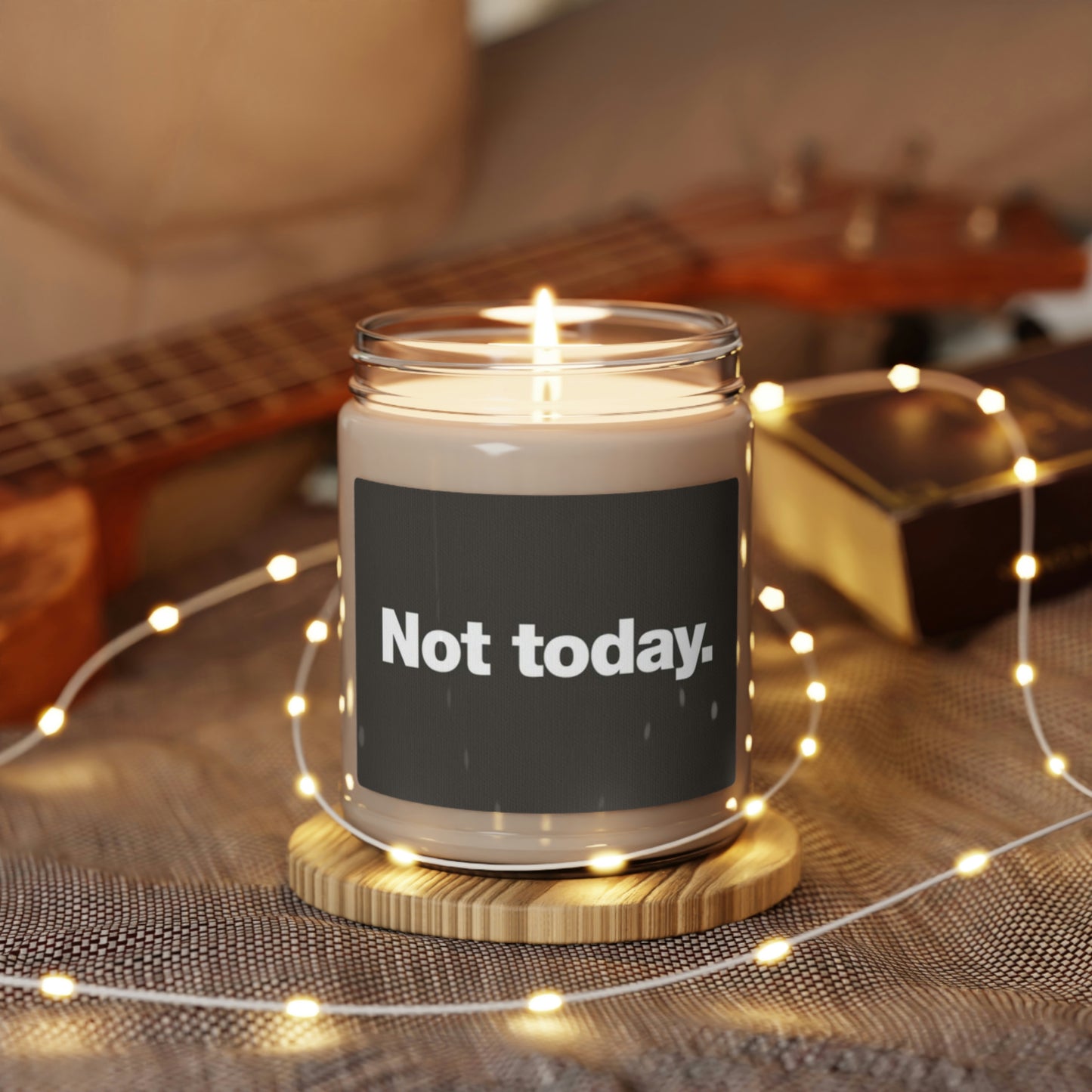Not Today Scented Soy Candle