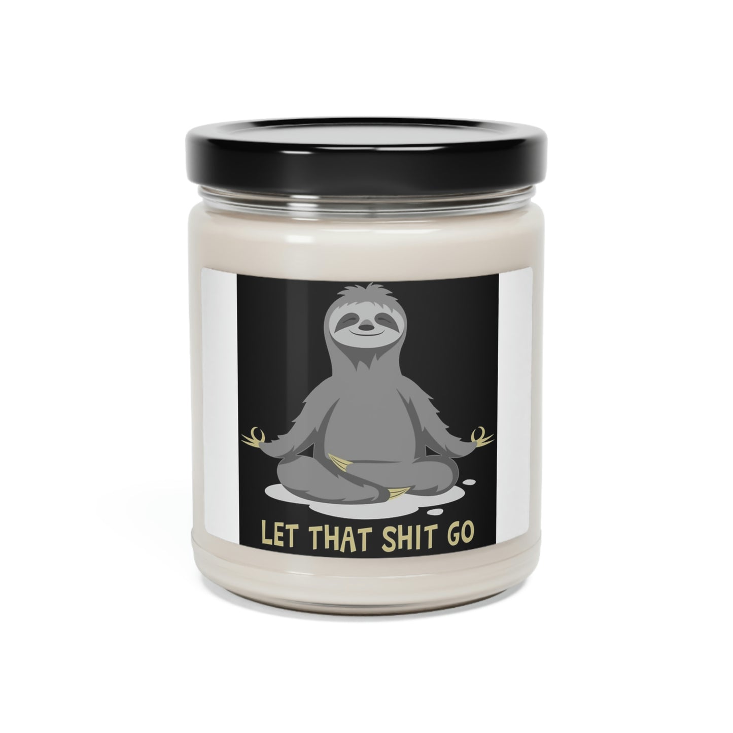 Let That Shit Go Scented Soy Candle