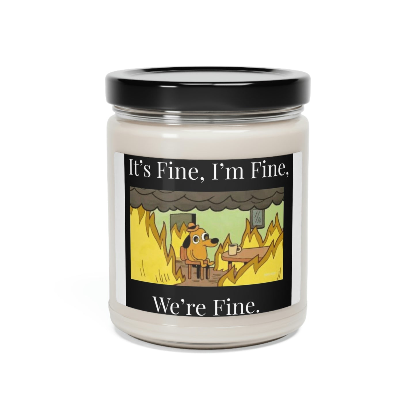 We're Fine Scented Soy Candle